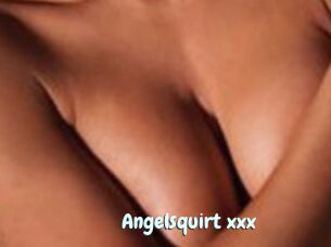 Angelsquirt_xxx