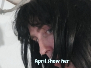 April_show_her