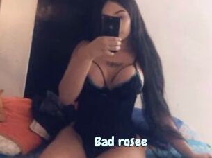 Bad_rosee