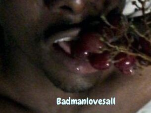 Badmanlovesall