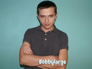 Bobbylarge