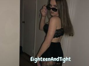 EighteenAndTight