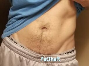 FatShaft