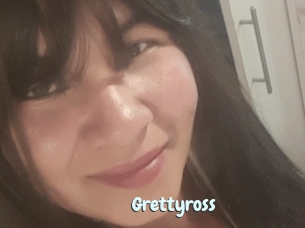 Grettyross