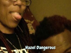 Hazel_Dangerous