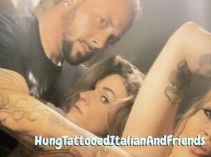 HungTattooedItalianAndFriends