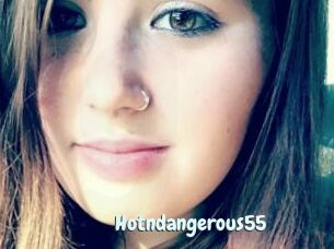 Hotndangerous55