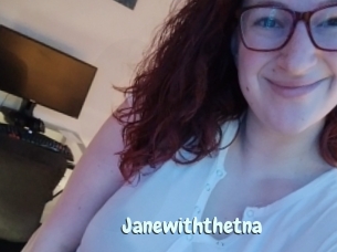 Janewiththetna