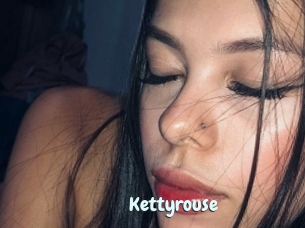 Kettyrouse