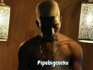 Pipebigcockx