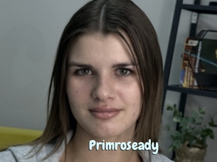 Primroseady