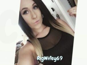 RigWifey69