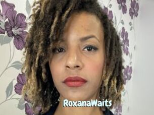 RoxanaWaits