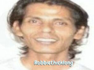 Robbiethicklong