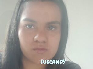 SUBCANDY