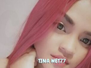 TINA_WET77