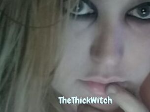 TheThickWitch