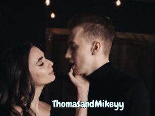 ThomasandMikeyy