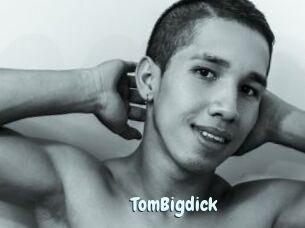 TomBigdick