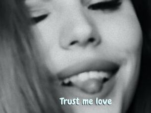 Trust_me_love