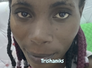 Trishaniks