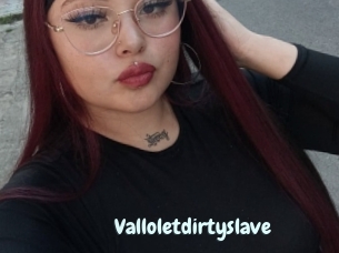 Valloletdirtyslave