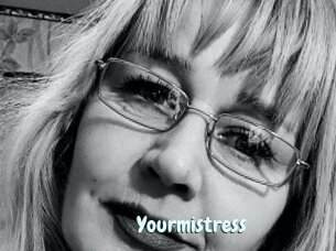 Yourmistress